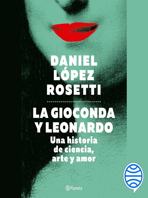 Title details for La Gioconda y Leonardo by Daniel López Rosetti - Available